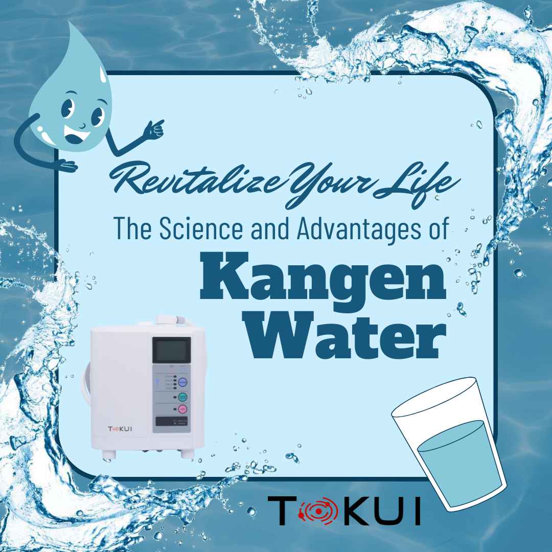 Revitalize Your Life: The Science and Advantages of Kangen Water in Australia - Tokui Pty Ltd